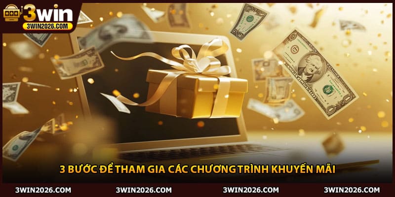 3 bước để tham gia các chương trình khuyến mãi