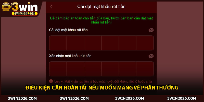 Điều kiện cần hoàn tất nếu muốn mang về phần thưởng